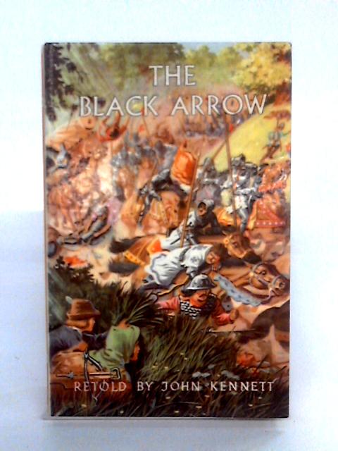 The Black Arrow By Robert Louis Stevenson, John Kennett (Retold)