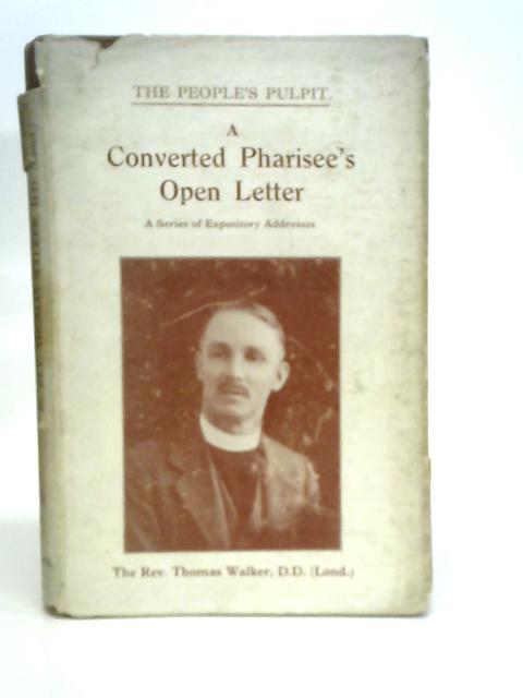 A Converted Pharisee's Open Letter By Rev. Thomas Walker