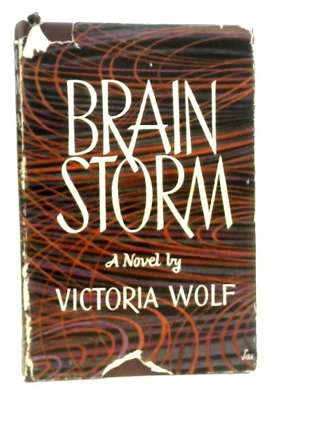 Brainstorm By Victoria Wolf