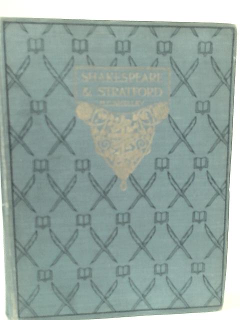 Shakespeare and Stratford By Henry C. Shelley