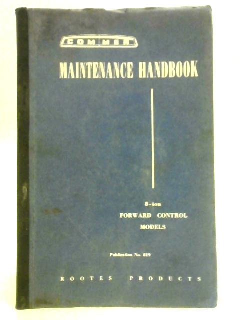 Maintenance Handbook for 8-Ton Forward Control Models von Unstated