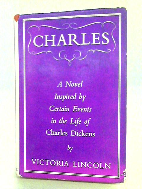 Charles: A Novel By Victoria Lincoln