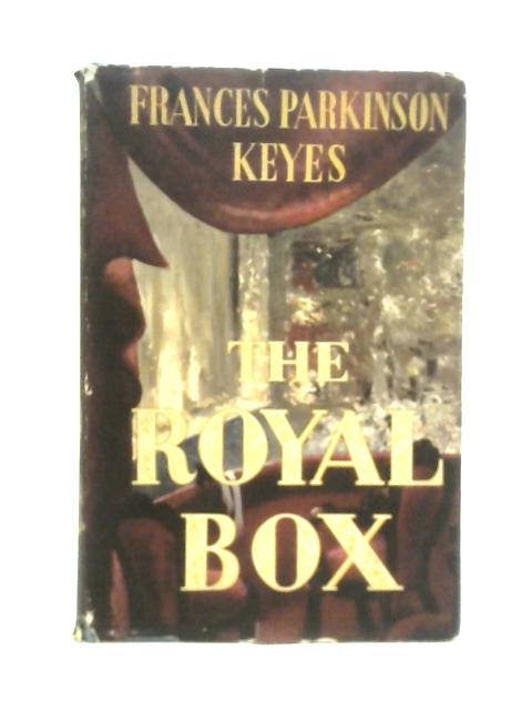 The Royal Box By Frances Parkinson Keyes