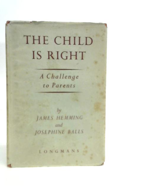 The Child is Right By J.Hemming & J.Balls