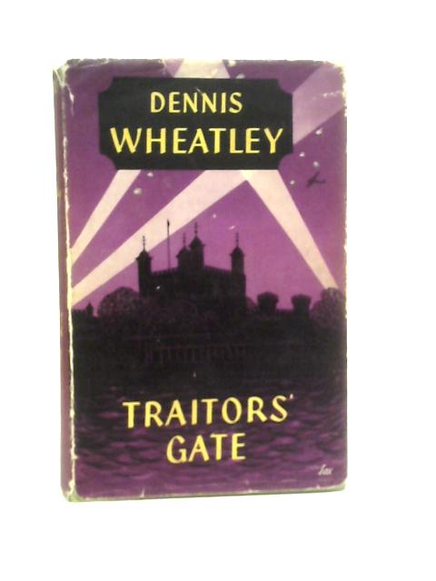 Traitors' Gate By Dennis Wheatley