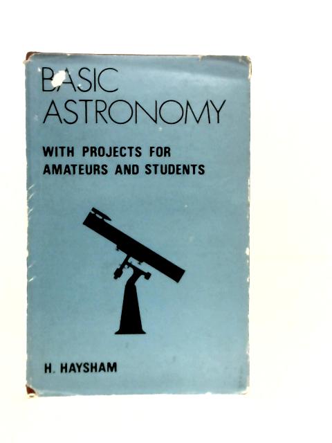 Basic Astronomy By H.Haysham
