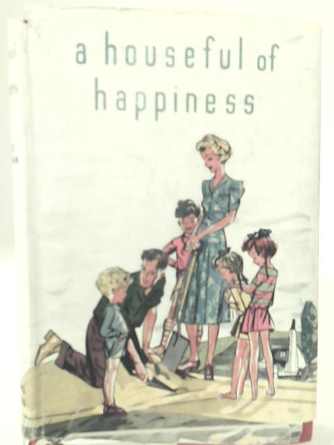 A Houseful of Happiness von Grace Pettman