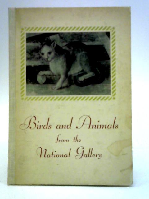 Birds & Animals from the National Gallery By Unstated