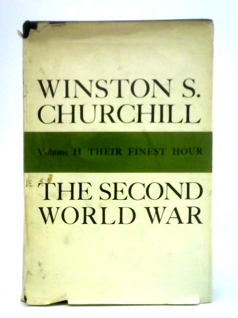 The Second World War: Volume II - Their Finest Hour By Winston S. Churchill