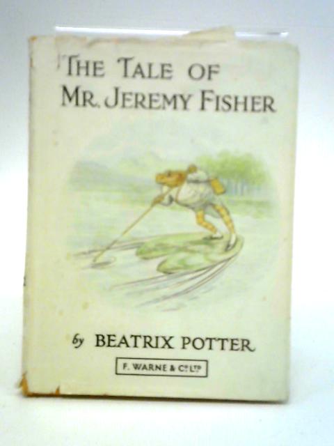 The Tale of Mr. Jeremy Fisher By Beatrix Potter