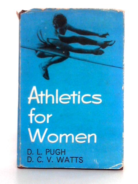 Athletics for Women von D.L. Pugh, D.C.V. Watts