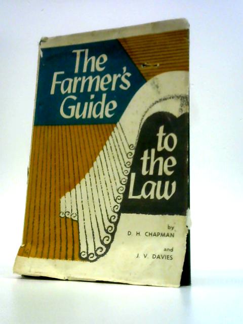 Farmer's Guide to the Law By Derek Harry Chapman
