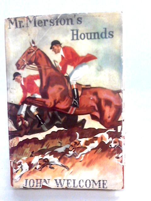 Mr. Merston's Hounds By John Welcome