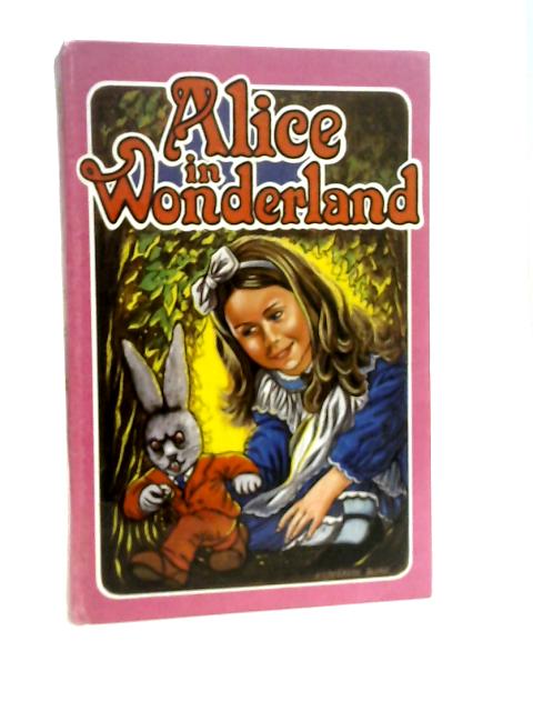 Alice in Wonderland By Lewis Carroll