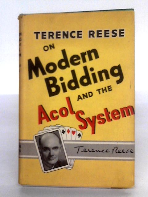 Modern Bidding And The Acol System von Terence Reese