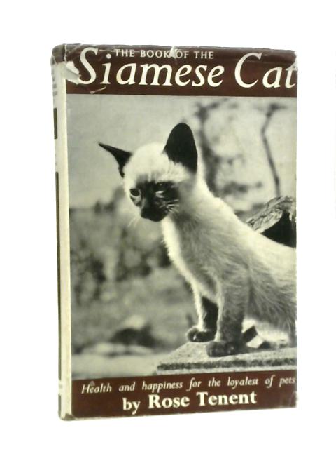 The Book Of The Siamese Cat By Rose Tenent