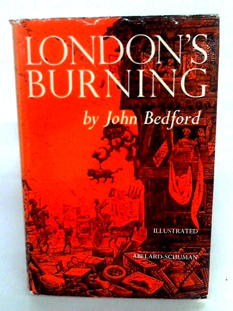 London's Burning By John Bedford