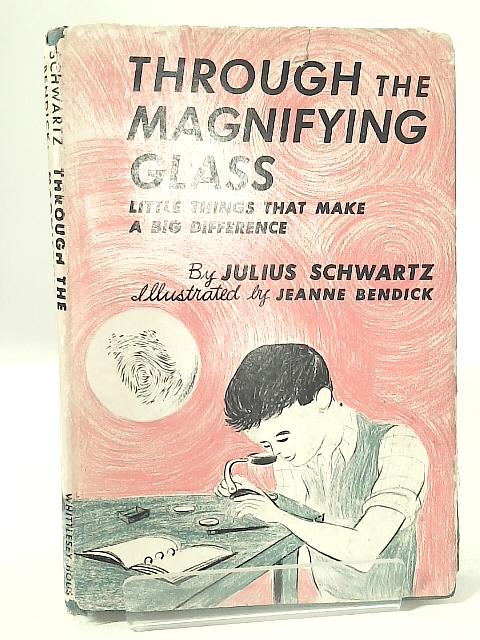 Through the Magnifying Glass By Julius Schwartz