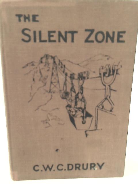 The Silent Zone By C. W. C. Drury