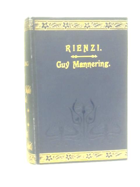 Rienzi and Guy Mannering By Bulwer Lytton and Sir Walter Scott
