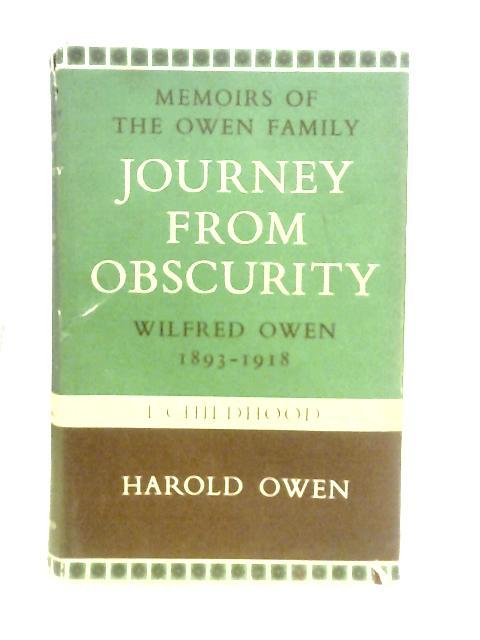 Journey From Obscurity Volume I: Childhood By Harold Owen