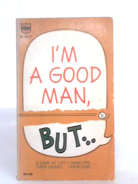 I'm A Good Man, But... par Various