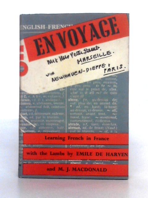 En Voyage, or Tailing Lambs: a Book for Better Understanding of French, France and the Gauls von Emile De Harven, M.J. MacDonald