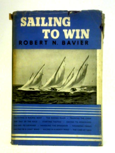 Sailing to Win By Robert N. Bavier