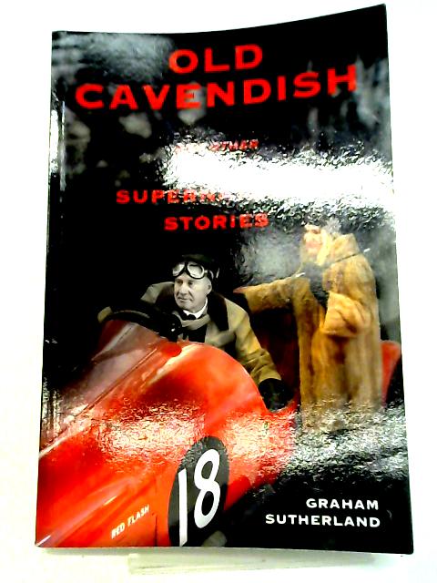 Old Cavendish And Other Supernatural Stories By Graham Sutherland