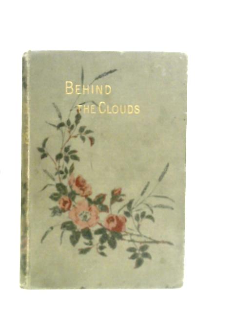 Behind the Clouds: A Story of Village Lives By Grace Hamilton