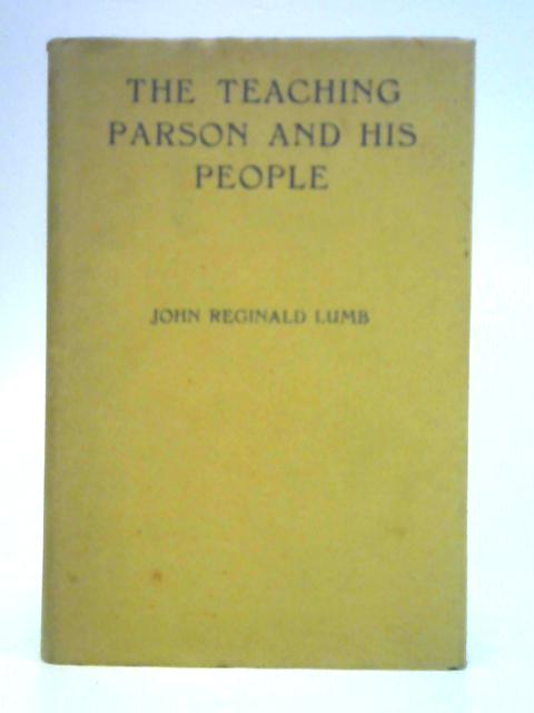 Teaching Parson & His People By J R Lumb