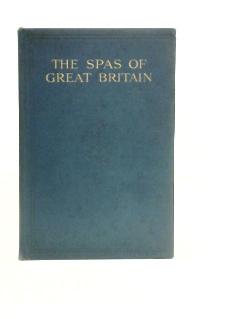 The Spas of Great Britain By Humphrey Rolleston
