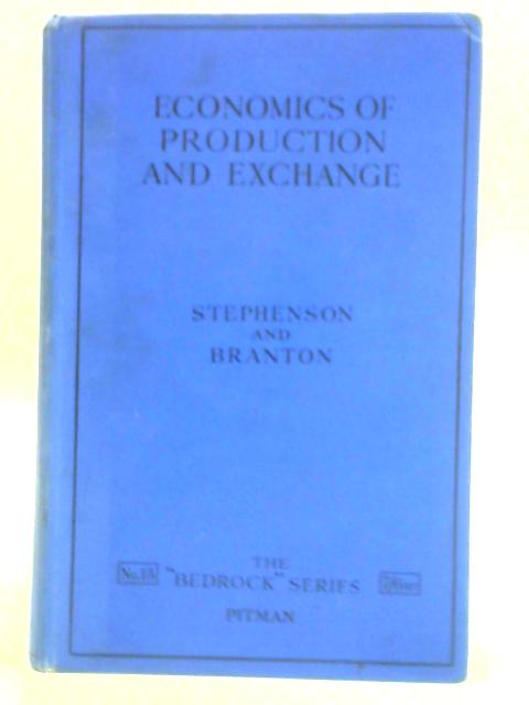 Economics of Production and Exchange: An Introduction to Economic Theory By James Stephenson