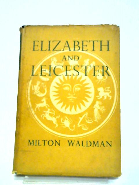 Elizabeth And Leicester By Milton Waldman