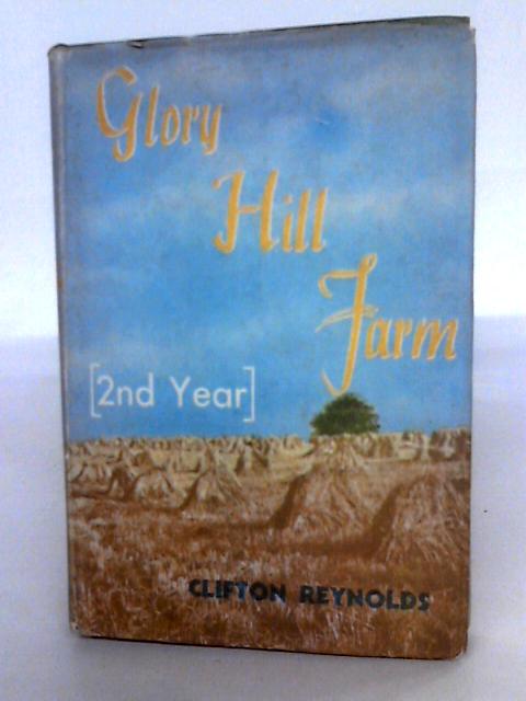 Glory Hill Farm Second Year By Clifton Reynolds