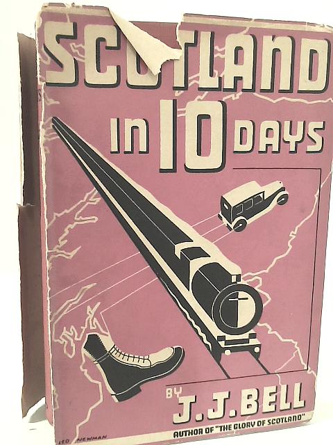 Scotland In 10 Days By J.J. Bell