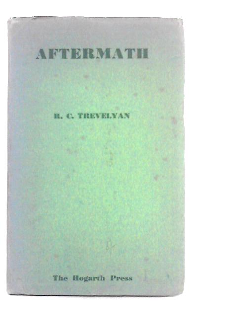 Aftermath By R. C. Trevelyan