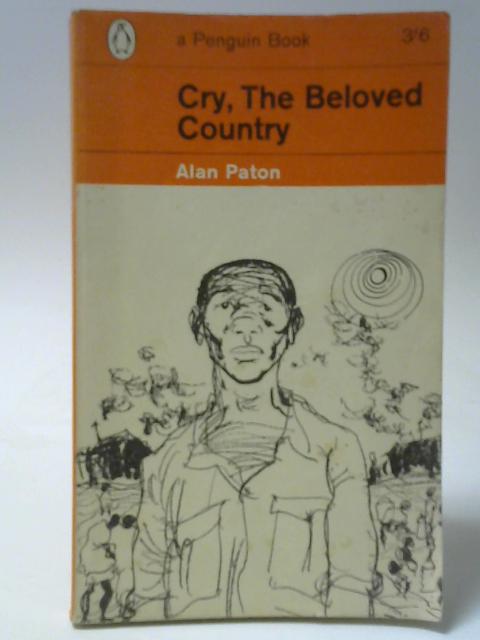 Cry, The Beloved Country - a Story of Comfort in Desolation By Alan Paton