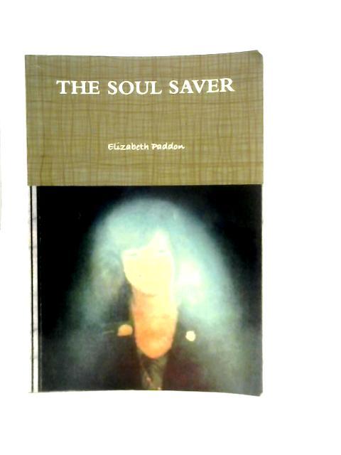 The Soul Saver By Elizabeth Paddon