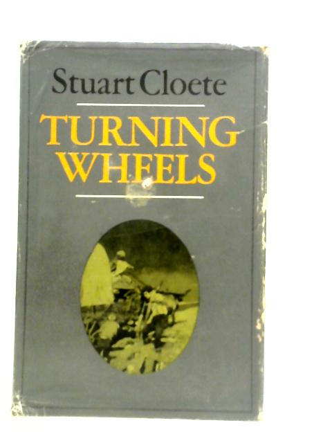 Turning Wheels By Stuart Cloete