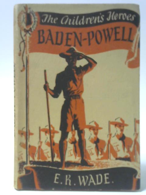 Baden-Powell von E K Wade