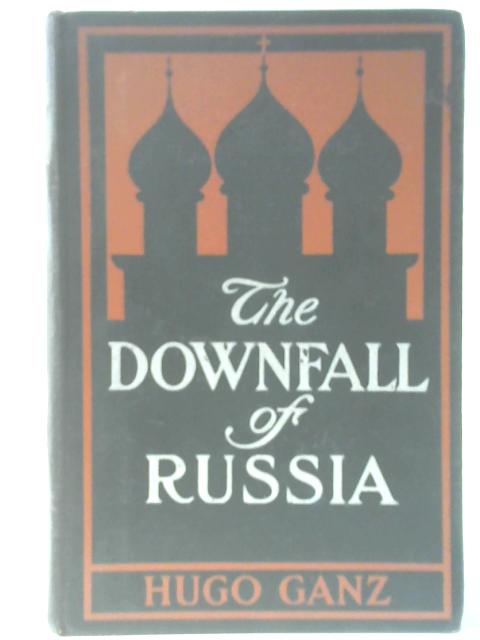 The Downfall Of Russia By Hugo Ganz