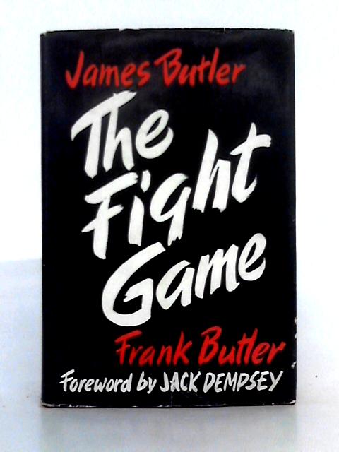 The Fight Game von James and Frank Butler