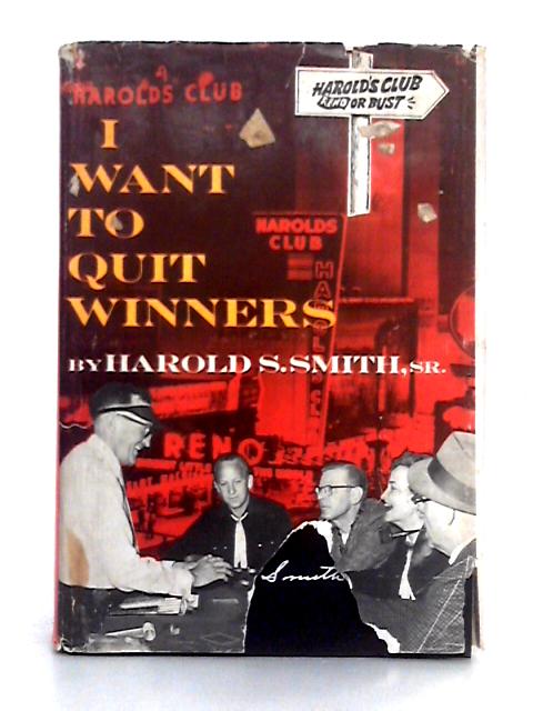 I Want to Quit Winners von Harold S. Smith