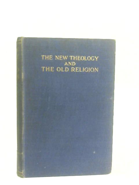 The New Theology and The Old Religion von Charles Gore