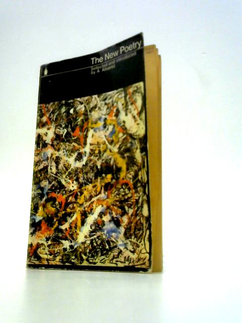 The New Poetry: An Anthology (Penguin Poets) von A Alvarez (Ed.)