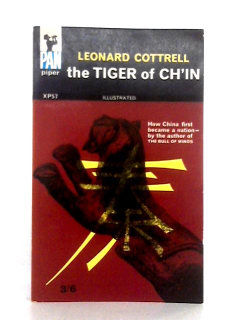 The Tiger of Ch'in: How China became a Nation By Leonard Cottrell