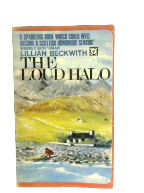 The Loud Halo By Lillian Beckwith