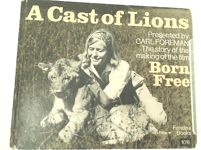 A Cast of Lions von Carl Foreman
