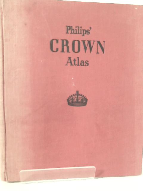 Philips' Crown Atlas By Anon